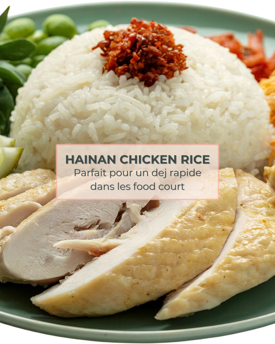 Hainan Chicken Rice — déjeuner rapide en food court
